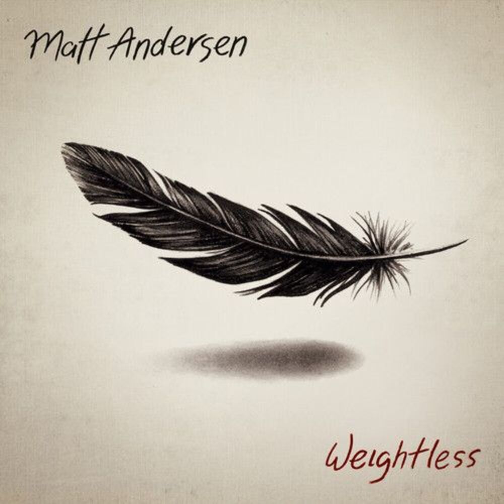 Matt Andersen - Weightless  CD